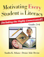 Motivating Every Student in Literacy: (Including the Highly Unmotivated!) Grades 3-6