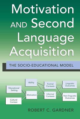 Motivation and Second Language Acquisition: The Socio-Educational Model - Giles, Howard, and Gardner, Robert
