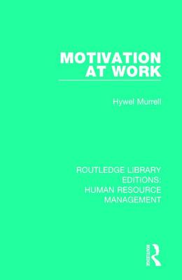 Motivation at Work - Murrell, Hywel