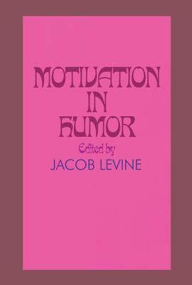 Motivation in Humor - Levine, Jacob