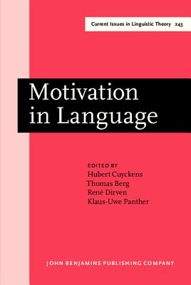 Motivation in Language: Studies in honor of Gnter Radden - Cuyckens, Hubert (Editor), and Berg, Thomas (Editor), and Dirven, Ren (Editor)