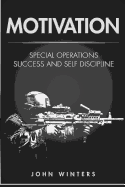 Motivation: Special Operations Success and Self Discipline