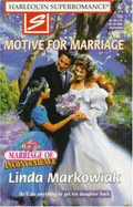 Motive for Marriage - Markowiak, Linda
