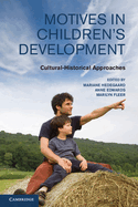 Motives in Children's Development: Cultural-Historical Approaches