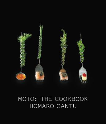 Moto: The Cookbook - Cantu, Homaro