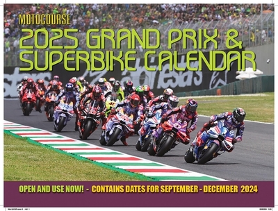 MOTOCOURSE 2025 Grand Prix and Superbike Calendar: MOTOCOURSE 2025 Grand Prix and Superbike Calendar - Photographic Agency, Gold & Goose