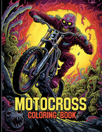 Motocross Coloring Book: Dirt Bike & Racing Illustrations To Color & Relaxation