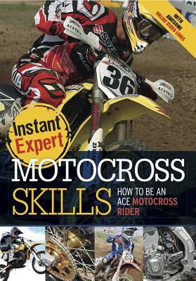 Motocross: How to Be an Awesome Motocross Rider - Freeman, Gary, and Bentman, Jonathan