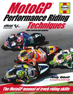 MotoGP Performance Riding Techniques: The MotoGP Manual of Track Riding Skills