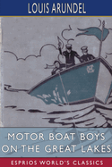 Motor Boat Boys on the Great Lakes (Esprios Classics): or, Exploring the Mystic Isle of Mackinac