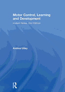 Motor Control, Learning and Development: Instant Notes, 2nd Edition