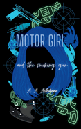 Motor Girl and the Smoking Gun