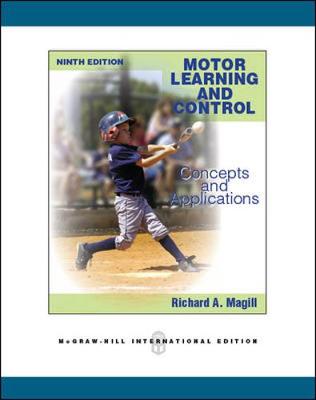 Motor Learning and Control: Concepts and Applications - Magill, Richard