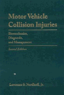 Motor Vehicle Collision Injuries: Biomechanics, Diagnosis, and Management