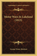 Motor Ways in Lakeland (1913)