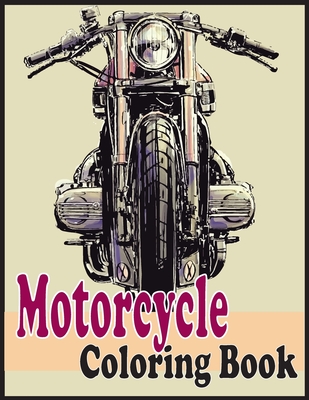 Motorcycle Coloring Book: An adults motorcycle coloring book(Motorcycle coloring book) - Foysal, Farabi