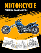 Motorcycle Coloring Book for Kids: Fun Coloring Books for Kids & Teens