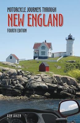 Motorcycle Journeys Through New England - Aiken, Ken