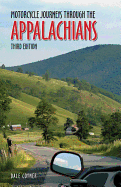 Motorcycle Journeys Through the Appalachians: 3rd Edition