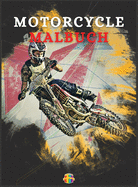 Motorcycle Malbuch: F?rbung Buch f?r Jungen im Alter von 5-12