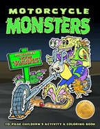 Motorcycle Monsters Coloring Book: Original Illustrations of zombies, beasts, freaks, ghouls and other monsters on trikes or motor bikes