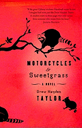 Motorcycles & Sweetgrass - Taylor, Drew Hayden