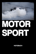 Motorsport: Notizbuch - Rennwagen - Reifen - Autos - Motorrad - Strecke - Geschenkidee - Geschenk - kariert - ca. DIN A5