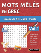 Mots Mls En Grec - Niveau de Difficult: Facile - Vol.1 - Reposez Vos Yeux Avec Les Puzzles Les Plus Faciles  Lire Du March ! - Delta Classics