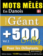 Mots M?l?s En Danois Format G?ant: 500 Grilles Pour Les D?butants - Vol.1 - Delta Classics - ?dition G?ante - 10.000 Mots ? D?busquer, Le D?fi Ultime !