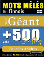 Mots M?l?s En Finnois Format G?ant: 500 Grilles Pour Les Adultes - Vol.1 - Delta Classics - ?dition G?ante - 10.000 Mots ? D?busquer, Le D?fi Ultime !