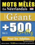 Mots M?l?s En N?erlandais Format G?ant: 500 Grilles Pour Les Adultes - Vol.1 - Delta Classics - ?dition G?ante - 10.000 Mots ? D?busquer, Le D?fi Ultime !