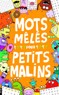 Mots M?l?s Pour Petits Malins: Enfants 7 - 9 Ans