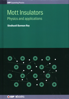 Mott Insulators: Physics and applications - Barman Roy, Sindhunil