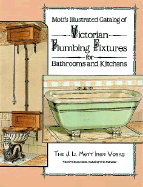 Mott's Illustrated Catalog of Victorian Plumbing Fixtures Fo