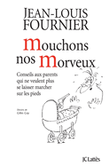 Mouchons nos morveux