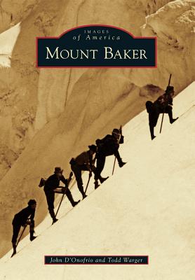 Mount Baker - D'Onofrio, John, and Warger, Todd