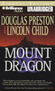 Mount Dragon - Preston, Douglas J, and Child, Lincoln, and Colacci, David (Read by)