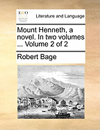 Mount Henneth, a Novel. in Two Volumes ... Volume 2 of 2