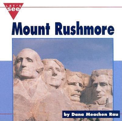 Mount Rushmore - Rau, Dana Meachen