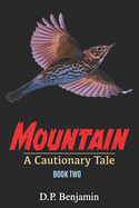 Mountain: A Cautionary Tale Book Two