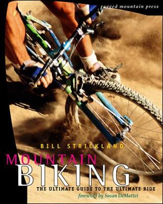 Mountain Biking: Over the Edge - Strickland, Bill, and Demattei, Susan (Foreword by)