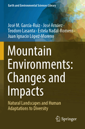 Mountain Environments: Changes and Impacts: Natural Landscapes and Human Adaptations to Diversity