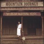 Mountain Journey: Stars of Old Time Music