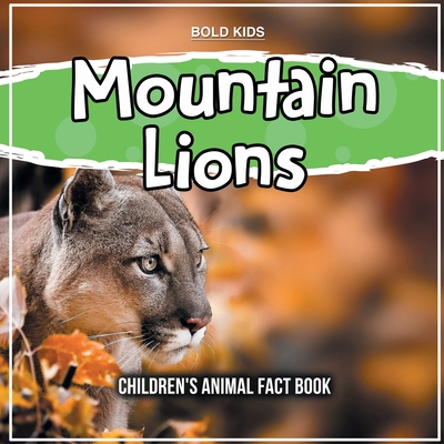 Mountain Lions: Children's Animal Fact Book - Kids, Bold