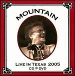 Mountain: Live in Texas 2005