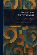 Mountain Meditations