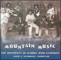 Mountain Music - Jonathan Helton (saxophone); Kevin Orr (piano); University of Florida Wind Symphony; David A. Waybright (conductor)