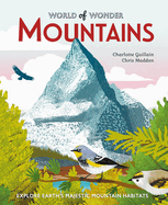 Mountains: Explore Earth's Majestic Mountain Habitats