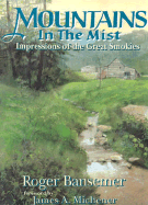 Mountains in the Mist: Impressions of the Great Smokies - Bansemer, Roger, and Michener, James A (Foreword by)