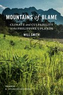 Mountains of Blame: Climate and Culpability in the Philippine Uplands